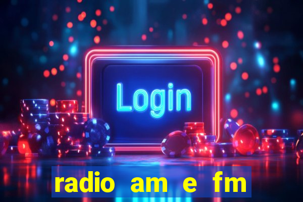 radio am e fm casas bahia